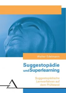 Suggestopädie und Superlearning Edelmann, Walter 9783893341429