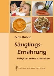 Säuglingsernährung Kühne, Petra (Dr.) 9783922290483