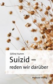 Suizid - Reden wir darüber Humm, Céline 9783863216627