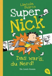 Super Nick - Das war's, du Nerd! Peirce, Lincoln 9783570312209