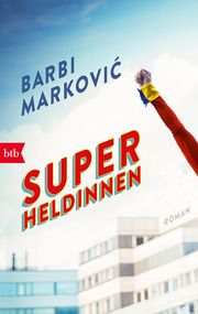 Superheldinnen Markovic, Barbi 9783442717712