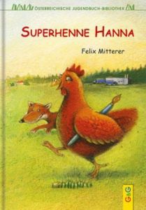 Superhenne Hanna Mitterer, Felix 9783707401677