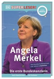 SUPERLESER! Angela Merkel Die erste Bundeskanzlerin Paxmann, Christine 9783831044948