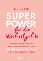 Superpower für die Wechseljahre Hill, Maisie 9783867312516
