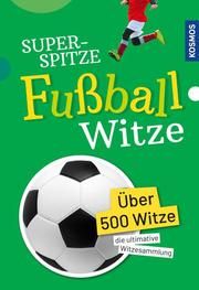 Superspitze Fußballwitze  9783440172582