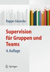 Supervision für Gruppen und Teams Rappe-Giesecke, Kornelia 9783642010552