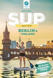 SUP-Guide Berlin & Umland Klatt, Jens 9783934014916