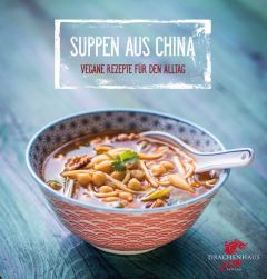 Suppen aus China Frisch, Nora 9783943314151