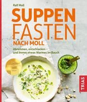Suppenfasten nach Moll Moll, Ralf 9783432116013