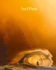 Surf Porn Robert Klanten/Bastian Fuhrmann/Gaspard Konrad 9783967041286