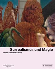 Surrealismus und Magie Solomon R Guggenheim Foundation/Museum Barberini Potsdam 9783791378138