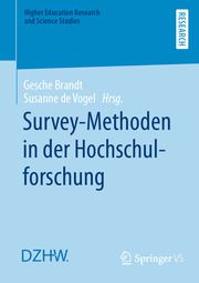 Survey-Methoden in der Hochschulforschung Gesche Brandt/Susanne de Vogel 9783658369200