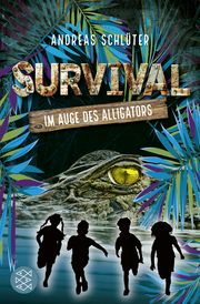Survival - Im Auge des Alligators Schlüter, Andreas 9783733504632