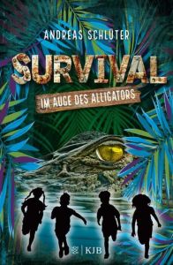 Survival - Im Auge des Alligators Schlüter, Andreas 9783737341325