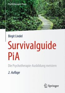 Survivalguide PiA Lindel, Birgit 9783662493076