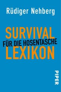 Survival-Lexikon für die Hosentasche Nehberg, Rüdiger 9783492300049