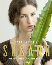 Susann - My all Time favourite Model Soell, Stefan 9783037666982