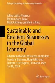 Sustainable and Resilient Businesses in the Global Economy Adina Letitia Negrusa/Monica Maria Coros/Mark Anthony Camilleri 9783031758829