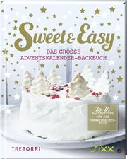 Sweet & Easy - Das große Adventskalender-Backbuch Ralf Frenzel 9783960331551