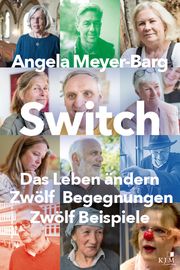Switch - Das Leben ändern Meyer-Barg, Angela 9783961941353