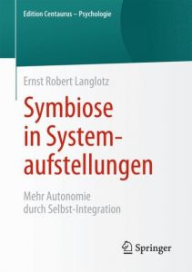 Symbiose in Systemaufstellungen Langlotz, Ernst Robert 9783658092283