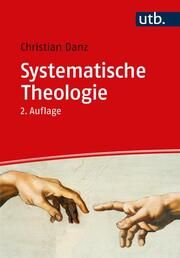 Systematische Theologie Danz, Christian (Prof. Dr.) 9783825257811