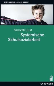 Systemische Schulsozialarbeit Just, Annette 9783849701758