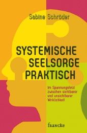 Systemische Seelsorge praktisch Schröder, Sabine 9783868275414