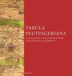 Tabula Peutingeriana Rathmann, Michael (Dr.) 9783805351775