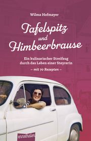 Tafelspitz und Himbeerbrause Hofmayer, Wilma 9783709501610