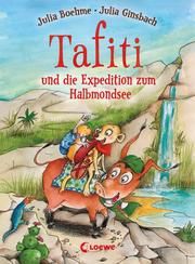 Tafiti und die Expedition zum Halbmondsee Boehme, Julia 9783743212077
