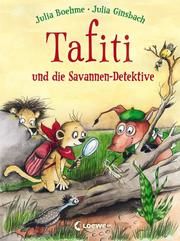 Tafiti und die Savannen-Detektive Boehme, Julia 9783743203839