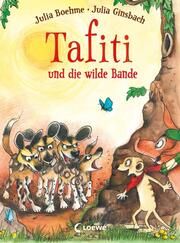Tafiti und die wilde Bande Boehme, Julia 9783743212091