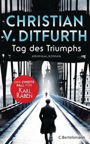 Tag des Triumphs Ditfurth, Christian v. 9783570104507