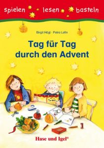 Tag für Tag durch den Advent Högl, Birgit/Lefin, Petra 9783867606431