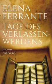 Tage des Verlassenwerdens Ferrante, Elena 9783518472019