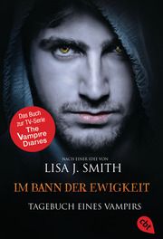 Tagebuch eines Vampirs - Im Bann der Ewigkeit Smith, Lisa J 9783570380536