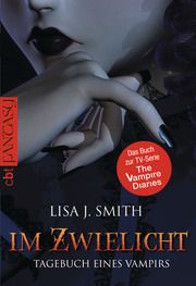 Tagebuch eines Vampirs - Im Zwielicht Smith, Lisa J 9783570304976