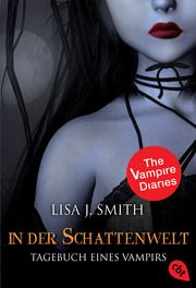 Tagebuch eines Vampirs - In der Schattenwelt Smith, Lisa J 9783570305003