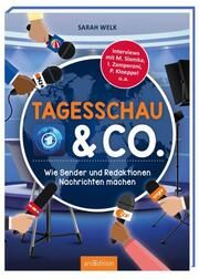 Tagesschau & Co. - Wie Sender und Redaktionen Nachrichten machen Welk, Sarah 9783845832401