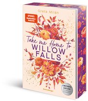 Take Me Home to Willow Falls (knisternde New-Adult-Romance mit wunderschönem Herbst-Setting) Milán, Greta 9783473586738