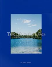 Take Me to the Lakes - Düsseldorf Edition The Gentle Temper GmbH & Co KG 9783947747085