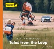 Tales from the Loop Stålenhag, Simon 9783596704835