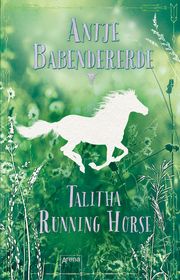 Talitha Running Horse Babendererde, Antje 9783401512075