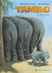 Tambo, der kleine Elefant Schneider, Stephanie 9783836962216