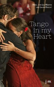 Tango in my Heart Lea Martin/Laura Knight 9783935401135