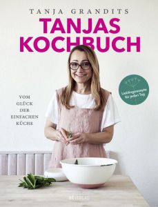Tanjas Kochbuch Grandits, Tanja 9783038000679