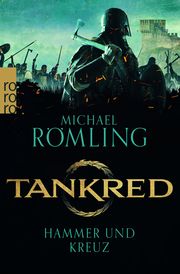 Tankred: Hammer und Kreuz Römling, Michael 9783499008009