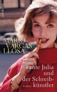 Tante Julia und der Schreibkünstler Vargas Llosa, Mario 9783518463819