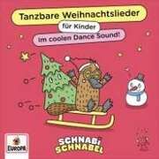 Tanzbare Weihnachtslieder für Kinder Schnabi Schnabel/Kinderlieder Gang 0196588265525
